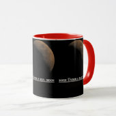 Burn Under a Real Moon Mug Tasse (VorderseiteRechts)