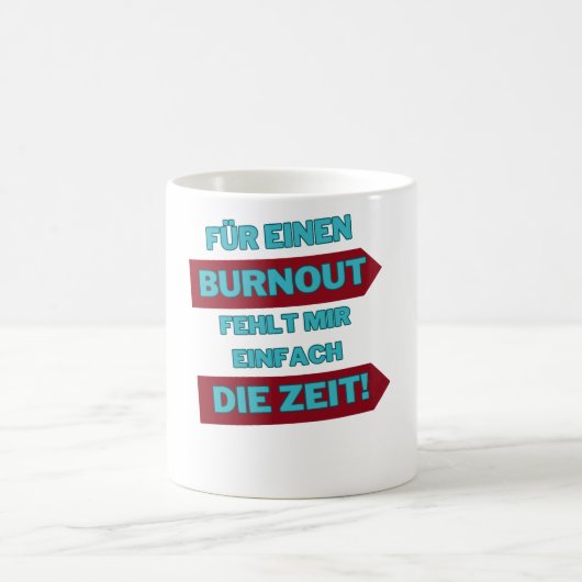"Burnout is out" Kaffeetasse (Mittel)