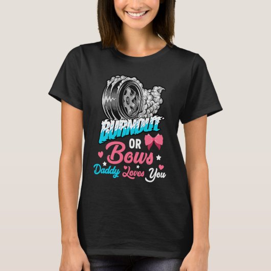 Burnout or Bows Gender Reveal Baby Party Announcem T-Shirt (Vorderseite)