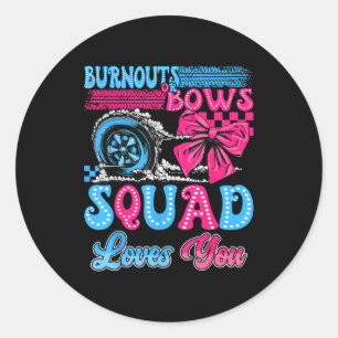 Burnouts Bows Squad liebt Geschlecht Runder Aufkleber
