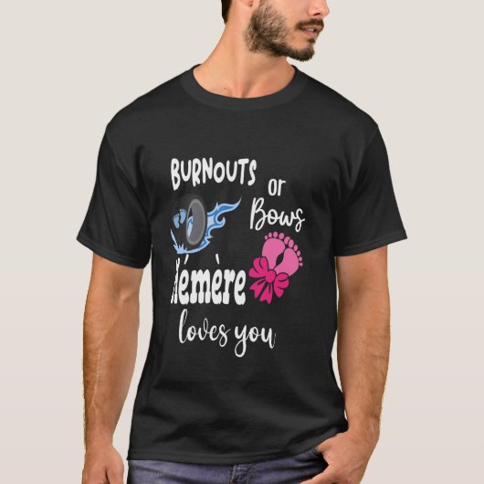 Burnouts oder Bows Mémère Lieben Sie Französisch K T-Shirt (Vorderseite)