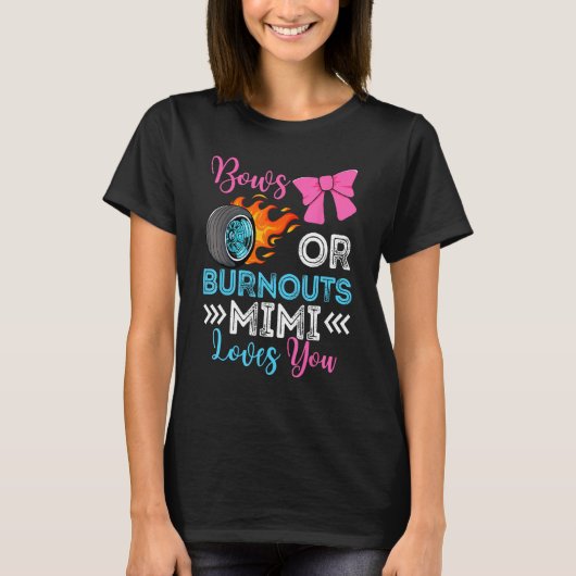 Burnouts oder Schleifen Mimi liebt dich Geschlecht T-Shirt (Vorderseite)