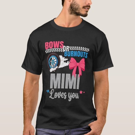 Burnouts Oder Schleifen Mimi Liebt Dich Geschlecht T-Shirt (Vorderseite)