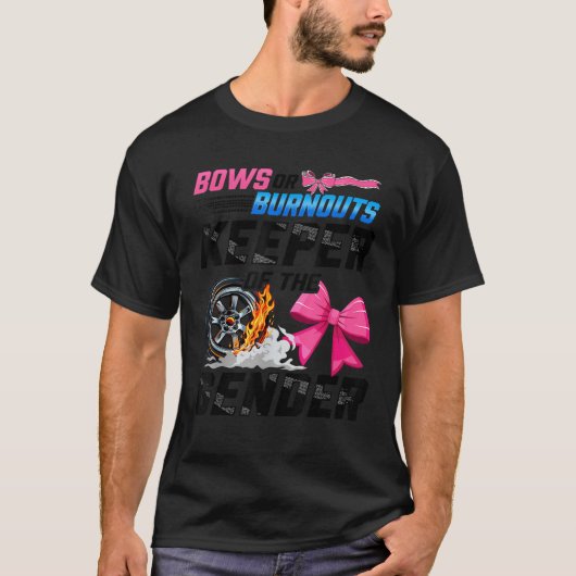 Burnouts Or Bows Gender Reveal Party Keeper of The T-Shirt (Vorderseite)