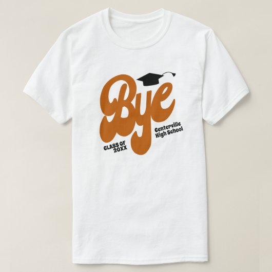 Burnt Orange Bye Graduation Cap Senior T-Shirt (Design vorne)
