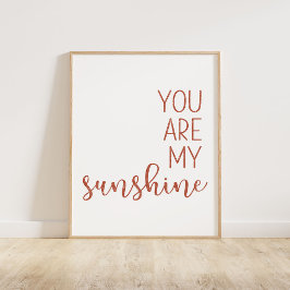 Burnt Orange Sie sind mein Sonnenschein Poster