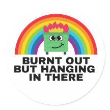 Burnt out, aber in diesem Aufkleber-Blatt hängen