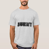 BURNT T-Shirt (Vorderseite)