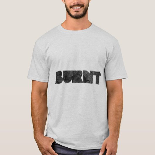 BURNT T-Shirt (Vorderseite)
