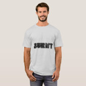 BURNT T-Shirt (Vorne ganz)