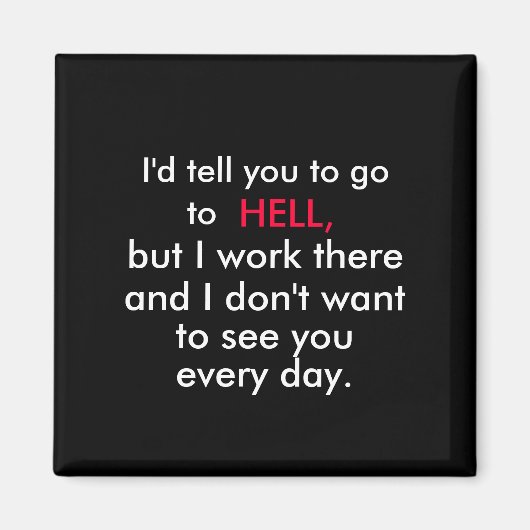 Büro Humor Kühlschrankmagnet (Vorne)