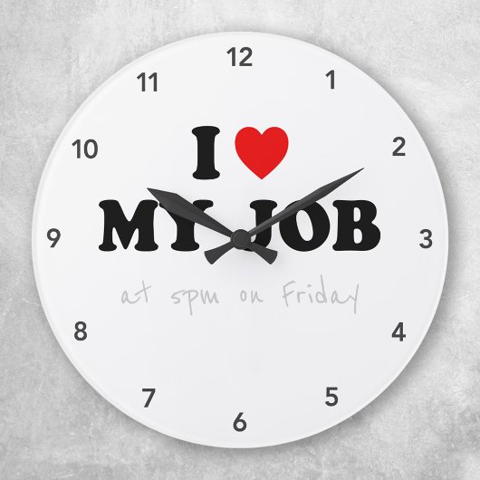 Büro Humor-Uhr - Ich Liebe meinen Job Runde Wanduhr