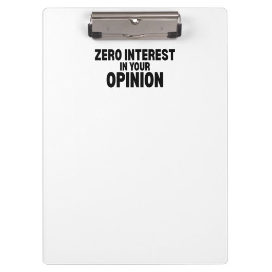 Büroclipboard mit Null Interesse an Ihrer Meinung Klemmbrett (Vorderseite)