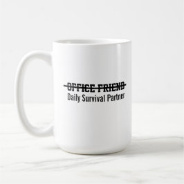 Bürofreund täglicher Überlebenspartner Kaffeetasse