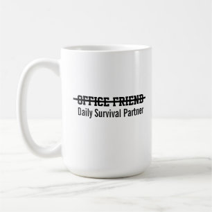 Bürofreund täglicher Überlebenspartner Kaffeetasse