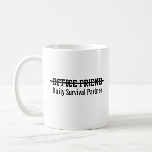 Bürofreund täglicher Überlebenspartner Kaffeetasse (Links)