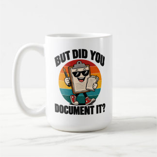 Bürohumor, aber haben Sie es dokumentiert Clipboar Kaffeetasse