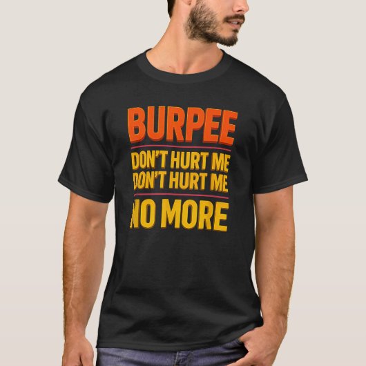 Burpee Don't Hurt Me Funny Fitness 90s Workout Bol T-Shirt (Vorderseite)