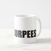 BURPEES - Funny Novelty Workout Kaffeetasse (VorderseiteRechts)