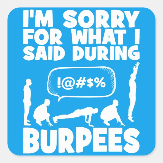 BURPEES - Funny Novelty Workout Quadratischer Aufkleber (Vorderseite)