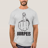 BURPEES - Funny Novelty Workout T-Shirt (Vorderseite)