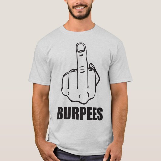 BURPEES - Funny Novelty Workout T-Shirt (Vorderseite)