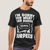 BURPEES - Funny Novelty Workout T-Shirt (Vorderseite)