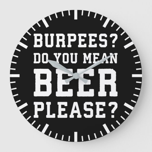 Burpees, Ihr Gemeines Bier Bitte - Funny Novelty G Große Wanduhr (Vorderseite)