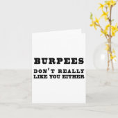 Burpees mögen dich nicht so sehr karte (Gelbe Blume)