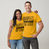 Burpees nicht mögen Sie wirklich auch nicht T-Shirt (Unisex)
