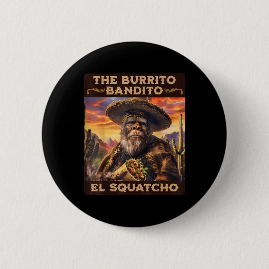 Burrito Bandito El Squatcho Button (Vorderseite)