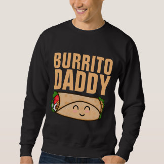 BURRITO DADDY DAD MENS Vatertag T-SHIRT Sweatshirt