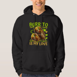 Burrito ist meine Liebe Hoodie