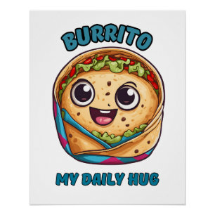 Burrito My Daily Hug Poster