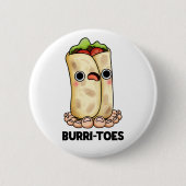 Burritoes Funny Burrito Pun Button (Vorderseite)
