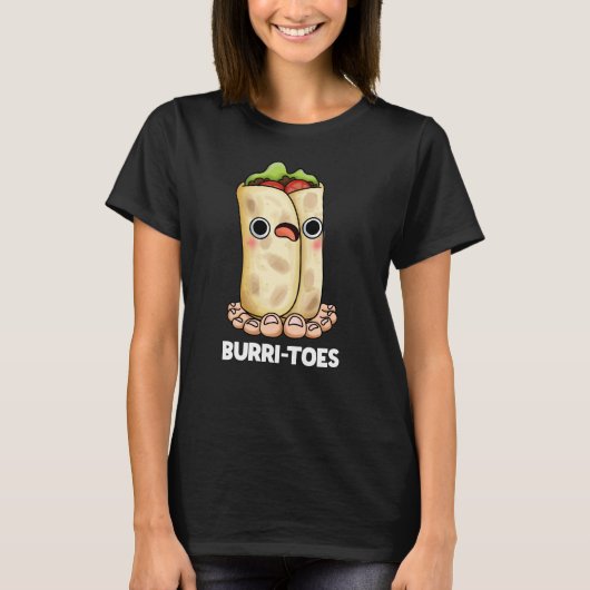 Burritoes Funny Burrito Pun Dark BG T-Shirt (Vorderseite)