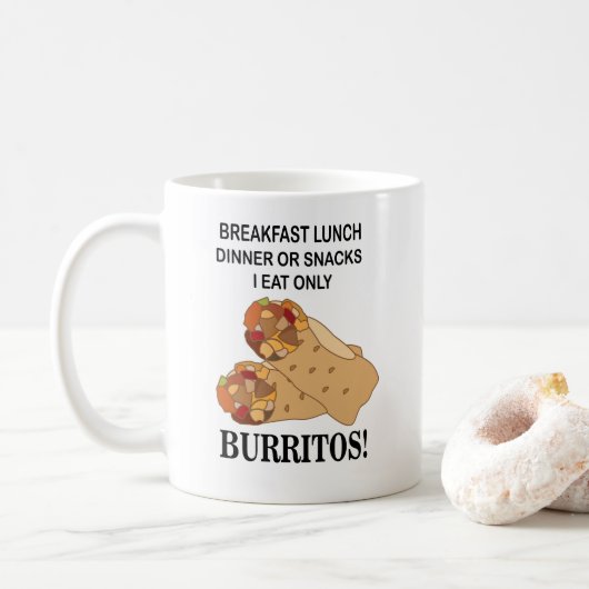 Burritos ich esse nur Burrito Kaffeetasse (Mit Donut)