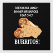Burritos ich esse nur Burrito Restaurant Fensteraufkleber (Blatt)