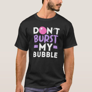 Burst nicht mein Kaugummi Gummy Food. T-Shirt