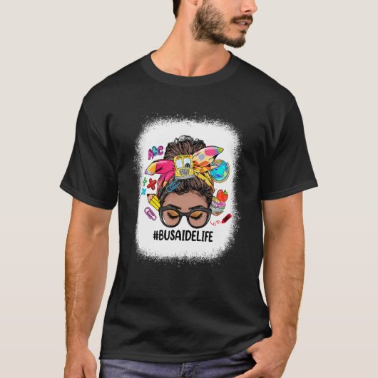Bus Aide Life Messy Bun Black Women Back To School T-Shirt (Vorderseite)