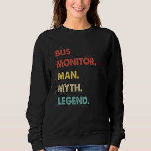 Bus-Aufsicht-Mann-Mythos-Legende 1 Sweatshirt