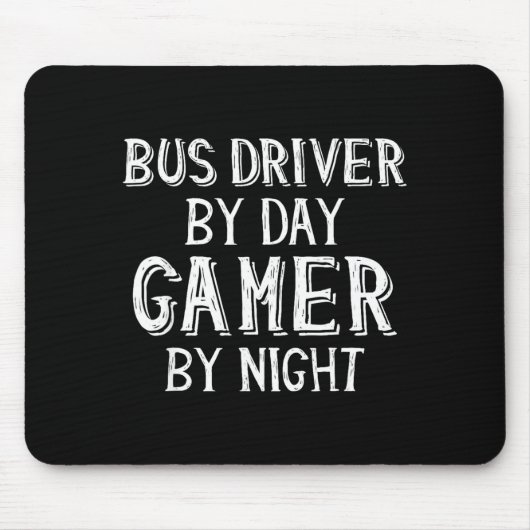 Bus Driver By Day Gamer By Night Funny Gift For Bu Mousepad (Vorne)