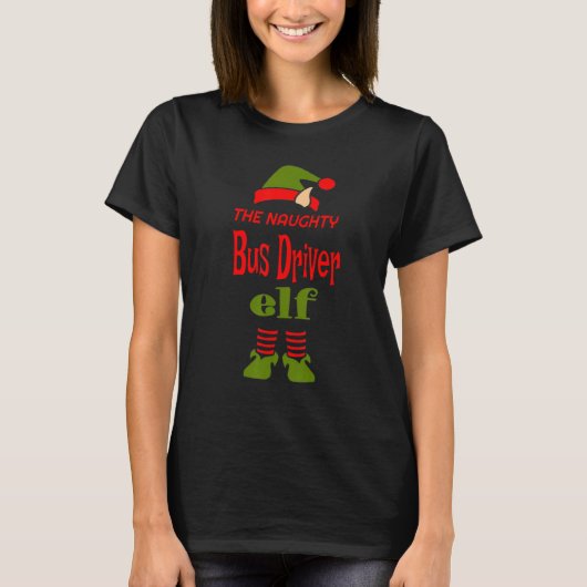 BUS DRIVER Elf Naughty Christmas Matching Pajama P T-Shirt (Vorderseite)