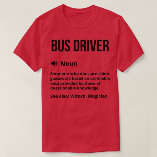 Bus Driver Funny Definition Bus Driving Funny Sayi T-Shirt (Design vorne)