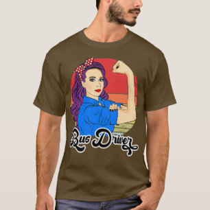Bus Driver Strong Retro Vintage Female T-Shirt