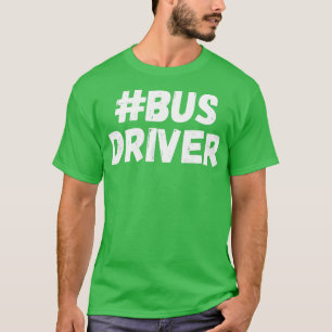 Busfahrer 4 T-Shirt