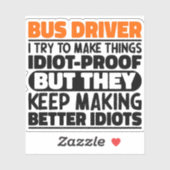 Busfahrer, den ich versuche, die Dinge Cool zu mac Aufkleber (Blatt)