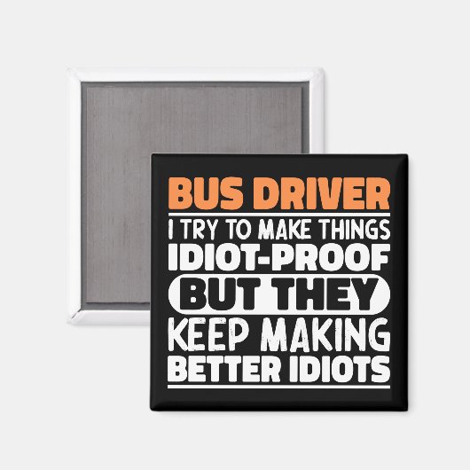 Busfahrer, den ich versuche, die Dinge Cool zu mac Magnet (Vorderseite/Rückseite)