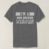 Busfahrer geben Ix27m einen Busfahrer, um Time Ju T-Shirt (Design vorne)