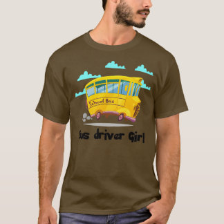 Busfahrer Girl Bus Treiber Treiber Treiber für Pla T-Shirt